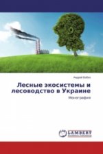 Lesnye jekosistemy i lesovodstvo v Ukraine