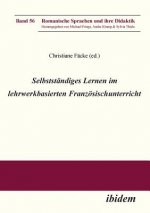 Selbstst ndiges Lernen im lehrwerkbasierten Franz sischunterricht.