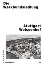 Die Werkbundsiedlung Stuttgart Weissenhof
