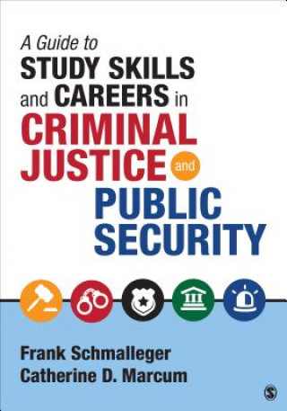 Guide to Study Skills and Careers in Criminal Justice and Public Security