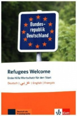 Refugees Welcome - Deutsch, Arabisch, English, Français