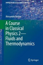 Course in Classical Physics 2-Fluids and Thermodynamics