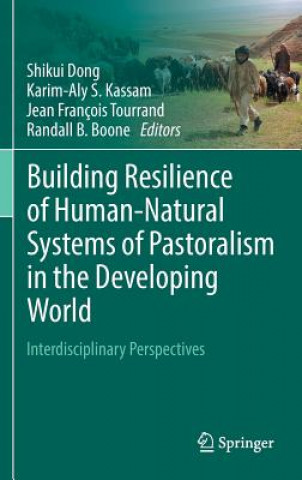 Building Resilience of Human-Natural Systems of Pastoralism in the Developing World