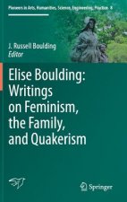 Elise Boulding: Writings on Feminism, the Family and Quakerism