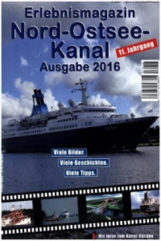 Erlebnismagazin Nord-Ostsee-Kanal 2016