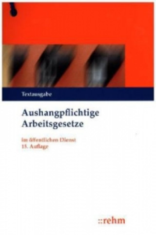 Aushangpflichtige Arbeitsgesetze (ArbG) im öffentlichen Dienst