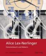 Alice Lex-Nerlinger 1893-1975