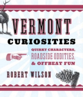 Vermont Curiosities