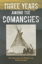 Three Years Among the Comanches