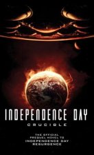 Independence Day: Crucible (The Official Prequel)