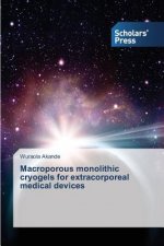 Macroporous monolithic cryogels for extracorporeal medical devices