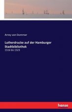 Lutherdrucke auf der Hamburger Stadtbibliothek
