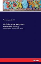 Funfzehn Jahre Stuttgarter Hoftheater-Leitung