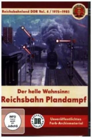 Der helle Wahnsinn: Reichsbahn - Plandampf. Vol.4, 1 DVD