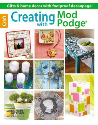 Creating with Mod Podge (Leisure Arts)(Brožovaná)