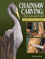 Chainsaw Carving: The Art and Craft