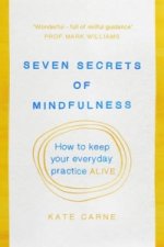 Seven Secrets of Mindfulness