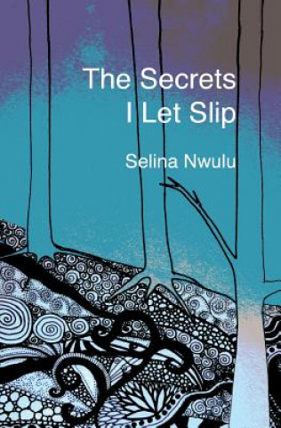 Secrets I Let Slip