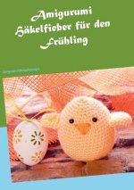 Amigurumi Hakelfieber fur den Fruhling
