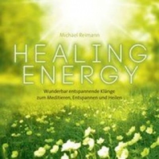 Healing Energy, 1 Audio-CD
