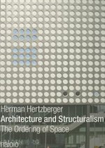 Herman Hertzberger - Architecture and Structuralism
