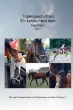 Trabergeschichten Ein Leben nach dem Rennen