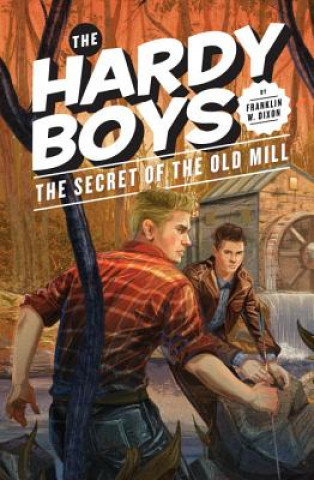 Secret of the Old Mill (Book 3): Hardy Boys