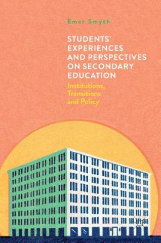 Students' Experiences and Perspectives on Secondary Education