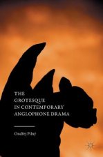 Grotesque in Contemporary Anglophone Drama