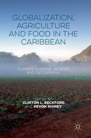 Globalization, Agriculture and Food in the Caribbean