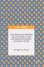 Writing Center as Cultural and Interdisciplinary Contact Zone