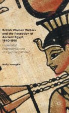 British Women Writers and the Reception of Ancient Egypt, 1840-1910