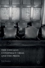 Chicago Conspiracy Trial and the Press