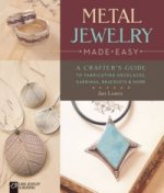 Metal Jewelry Made Easy