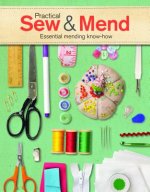 Practical Sew and Mend: Essential Mending Know-How