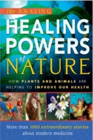 Amazing Healing Powers of Nature