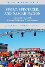 Sport, Spectacle, and NASCAR Nation