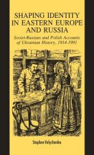 Shaping Identity in Eastern Europe and Russia