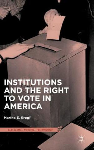 Institutions and the Right to Vote in America