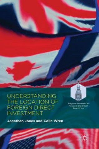 Understanding the Location of Foreign Direct Investment