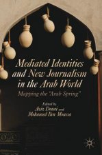 Mediated Identities and New Journalism in the Arab World