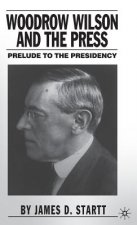 Woodrow Wilson and the Press
