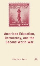 American Education, Democracy, and the Second World War