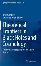 Theoretical Frontiers in Black Holes and Cosmology