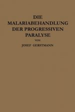 Die Malariabehandlung Der Progressiven Paralyse