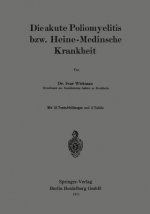 Die Akute Poliomyelitis Bzw. Heine-Medinsche Krankheit