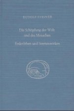 Die Schöpfung der Welt und des Menschen. Erdenleben und Sternenwirken