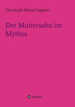 Muttersohn im Mythos