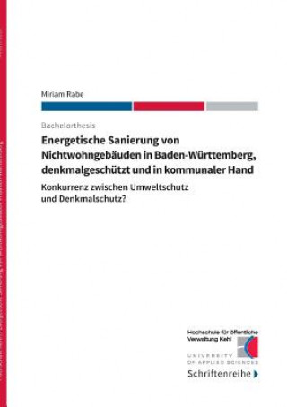 Energetische Sanierung von Nichtwohngebauden in Baden-Wurttemberg, denkmalgeschutzt und in kommunaler Hand