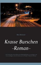 Krasse Burschen